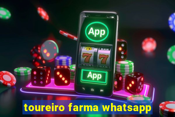 toureiro farma whatsapp